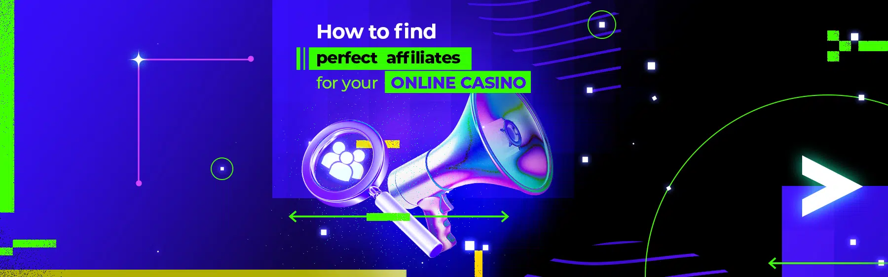 Comment trouver les affiliés parfaits pour votre casino en ligne